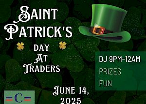 Saint Patrick's Day event at Traders on June 14, 2025, with a DJ from 9 PM-12 AM, prizes, and fun.