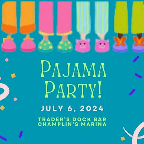 The image promotes a pajama party on July 6, 2024, at Trader’s Dock Bar in Champlin’s Marina, featuring cartoon pajama bottoms and festive confetti.