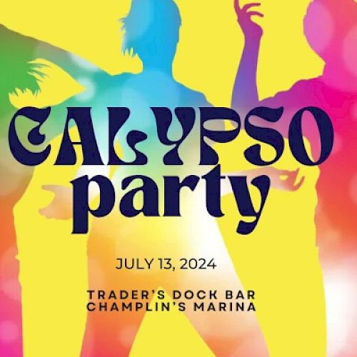 A colorful flyer for a "Calypso Party" on July 13, 2024, at Trader's Dock Bar, Champlin's Marina.