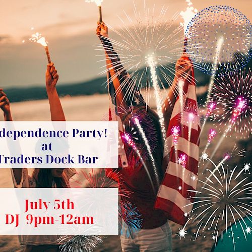 A festive invitation to an Independence Party at Traders Dock Bar, with fireworks, sparklers, and a DJ on July 5th from 9pm to 12am.