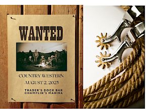 A "Wanted" poster for a Country Western event on August 2, 2025, at Trader’s Dock Bar, Champlin’s Marina, with spurs and rope.