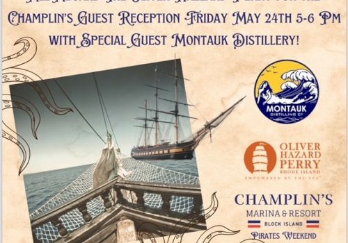 Invitation for Champlin's Guest Reception aboard The Oliver Hazzard Perry, May 24th, 5-6 PM, featuring Montauk Distillery, at Champlin's Marina & Resort.