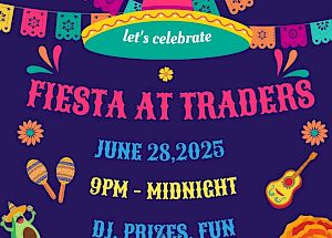 A colorful fiesta invitation for "Fiesta at Traders" on June 28, 2025, from 9 PM to midnight. Featuring DJ, prizes, and fun.