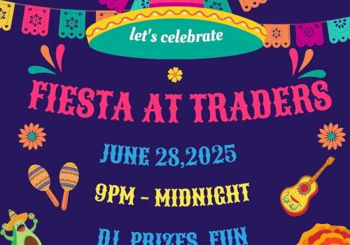 A colorful fiesta invitation for "Fiesta at Traders" on June 28, 2025, from 9 PM to midnight. Featuring DJ, prizes, and fun.