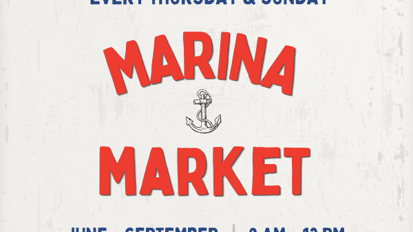Marina Market sign: &ldquo;Every Thursday & Sunday&rdquo; with bold red &ldquo;MARINA MARKET,&rdquo; a small anchor image, and hours &ldquo;June&ndash;September | 9 AM&ndash;12 PM.&rdquo;